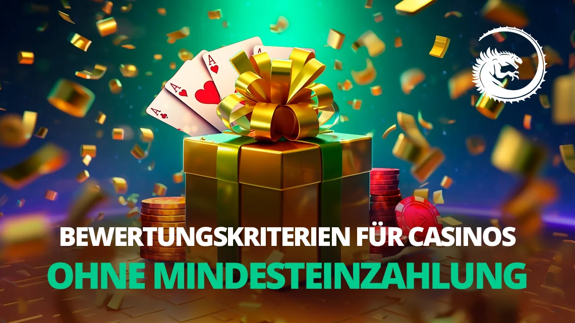 Bewertungskriterien für Casinos ohne Mindesteinzahlung