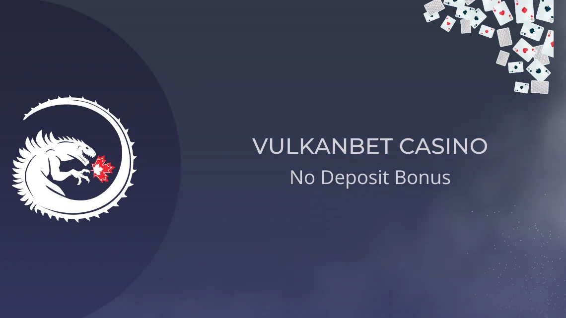 Vulkanbet No Deposit Bonus