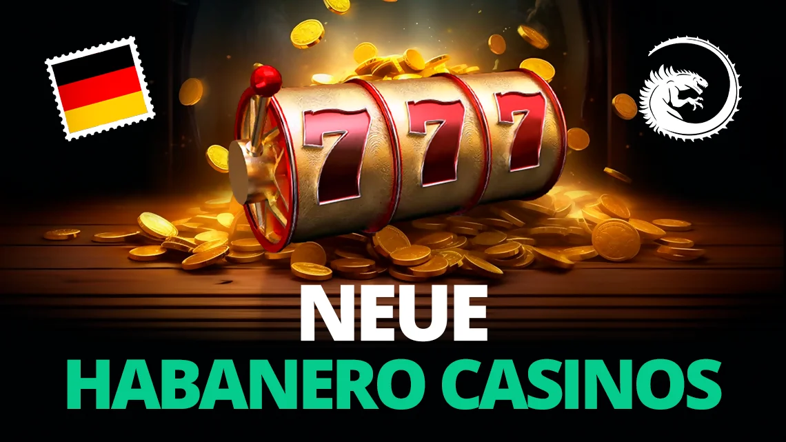 Neue Casinos mit Habanero in Deutschland