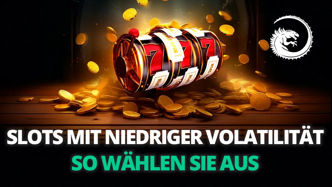 Slots mit niedriger Volatilität