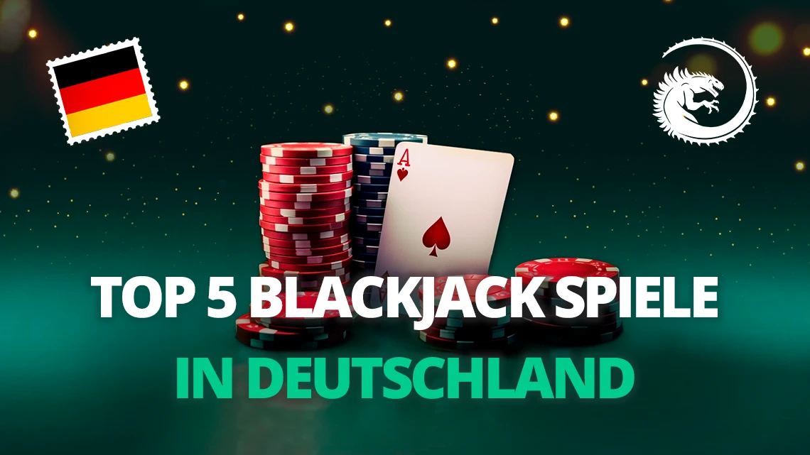 Top 5 Blackjack Spiele in Deutschland