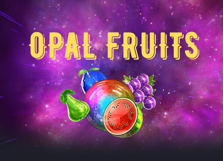 Opal Fruits