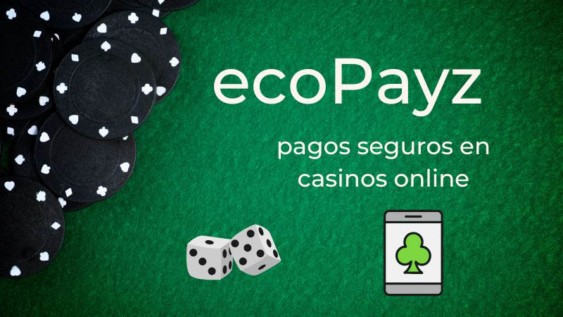 Metodo de Pago Ecopayz En Casino