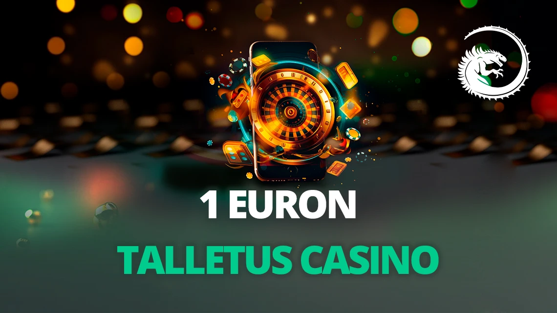 1 euron talletus casino