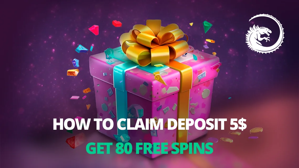 get deposit 5$ Get 80 Free Spins