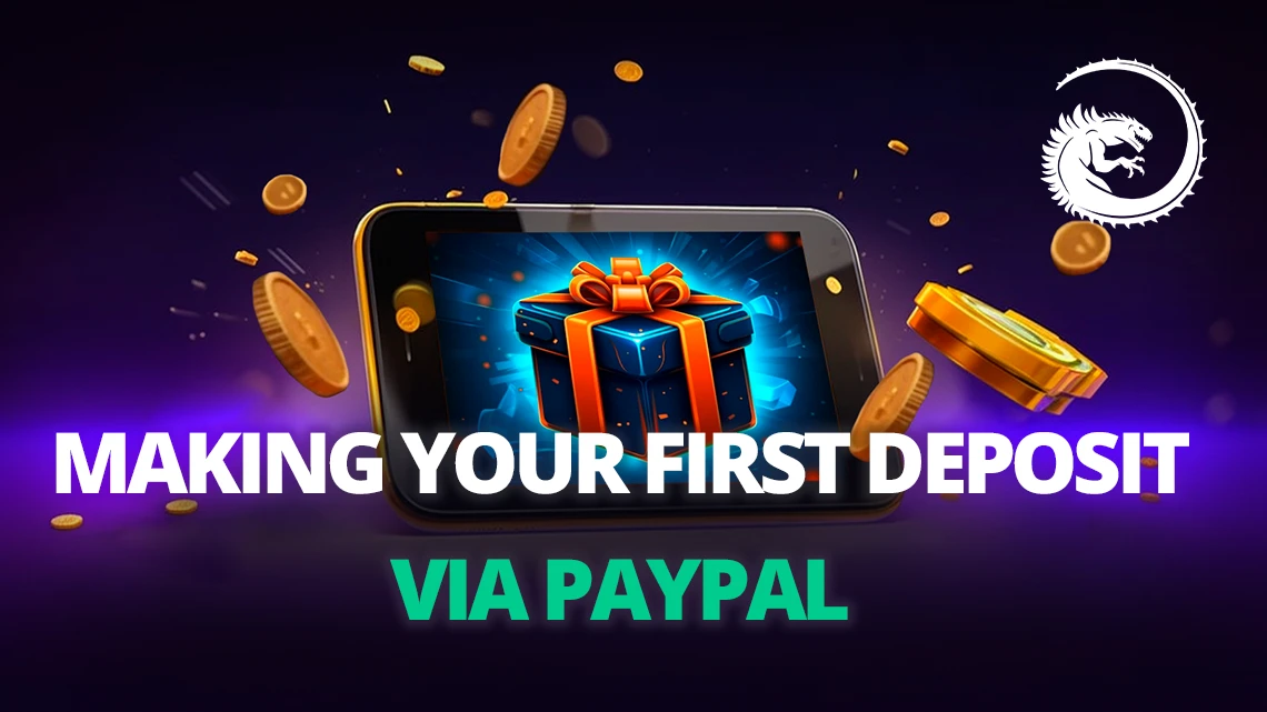 Guide to Making Your First Deposit via PayPal