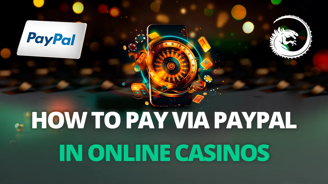 How to Pay via PayPal in Online Casinos