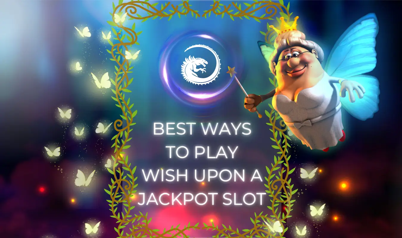 Best Ways to Play Wish Upon A Jackpot Slot Free