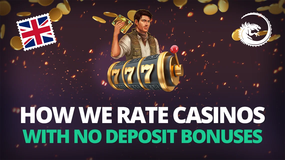 How We Rate Casinos With No Deposit Bonuses