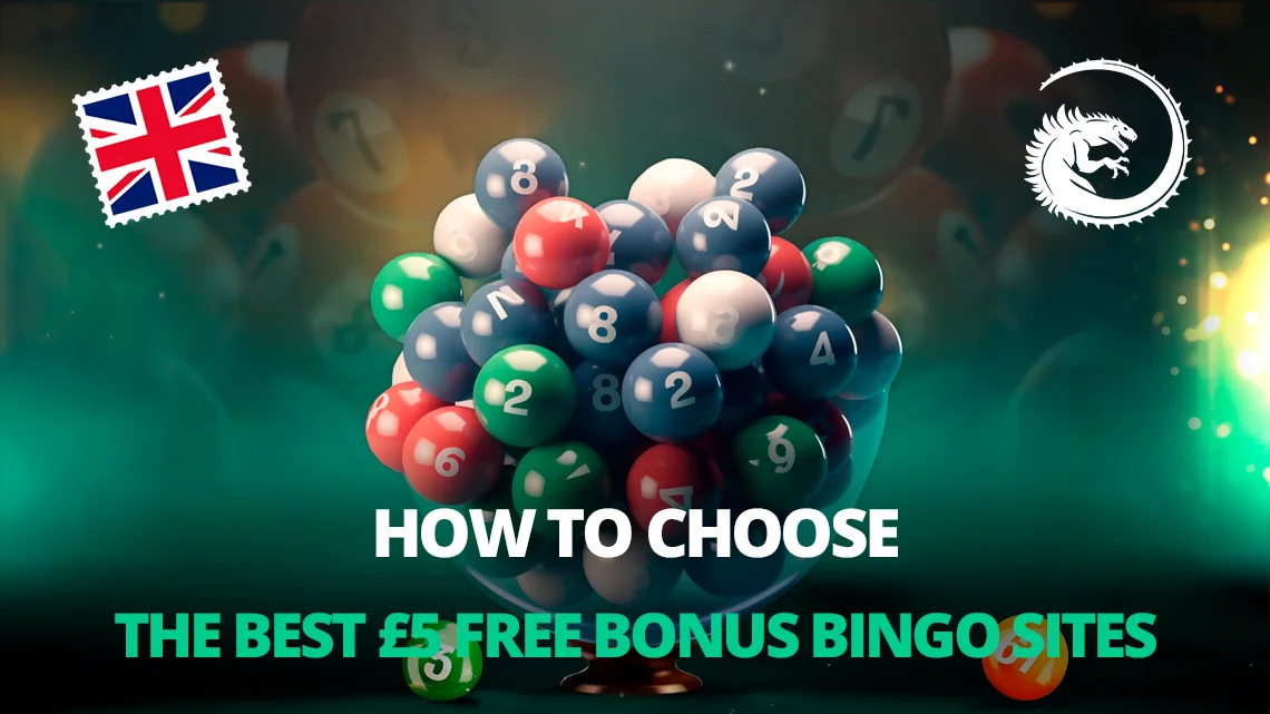 How to Choose the Best £5 Free Bonus Bingo Sites