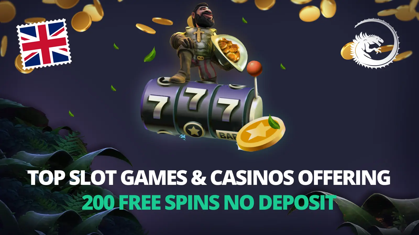 Top Slot Games With 200 Free Spins No Deposit