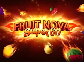 Fruit Super Nova 60